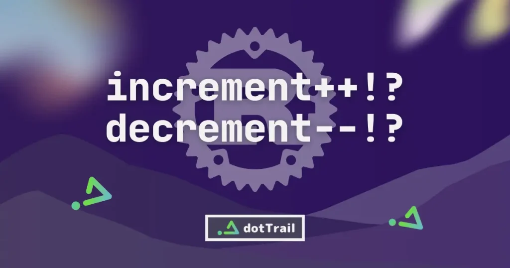 Rust increment++ decrement--