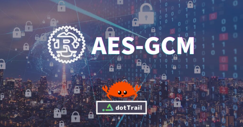 Rust AES-GCM 暗号化