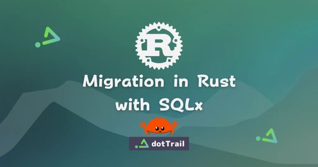 Migration in Rust with SQLx