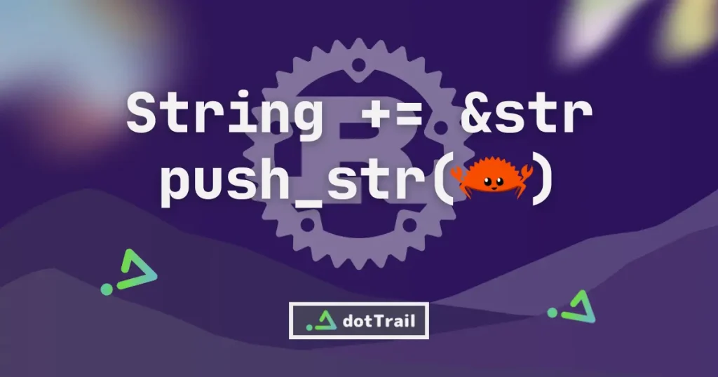 Rust String.push_str(&str)