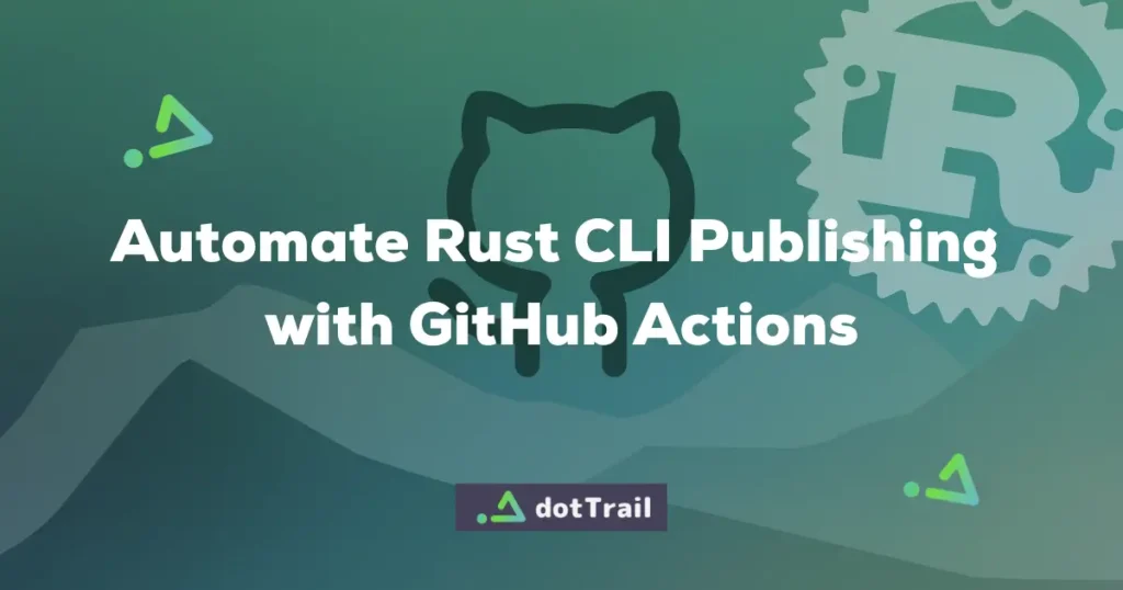 Automate Rust CLI publishing with GitHub Actions